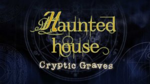 30126-haunted-house-cryptic-graves-teaser-trailer_jpg_1280x720_crop_upscale_q85